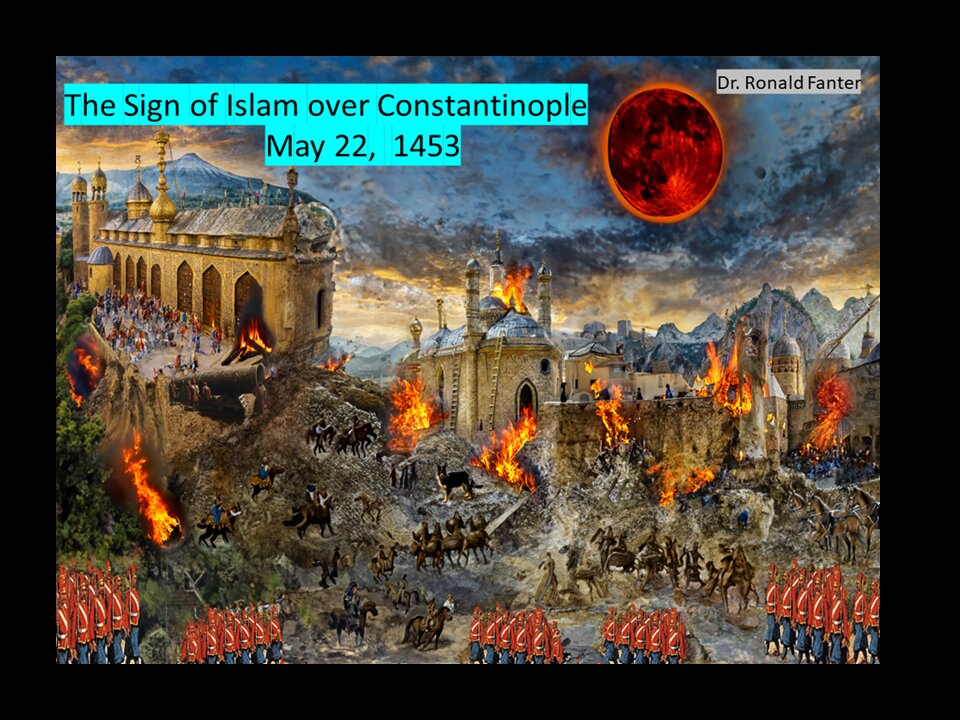 The Sign of Islam over Constantinople 22-05-1453 Dr. Ronald Fanter