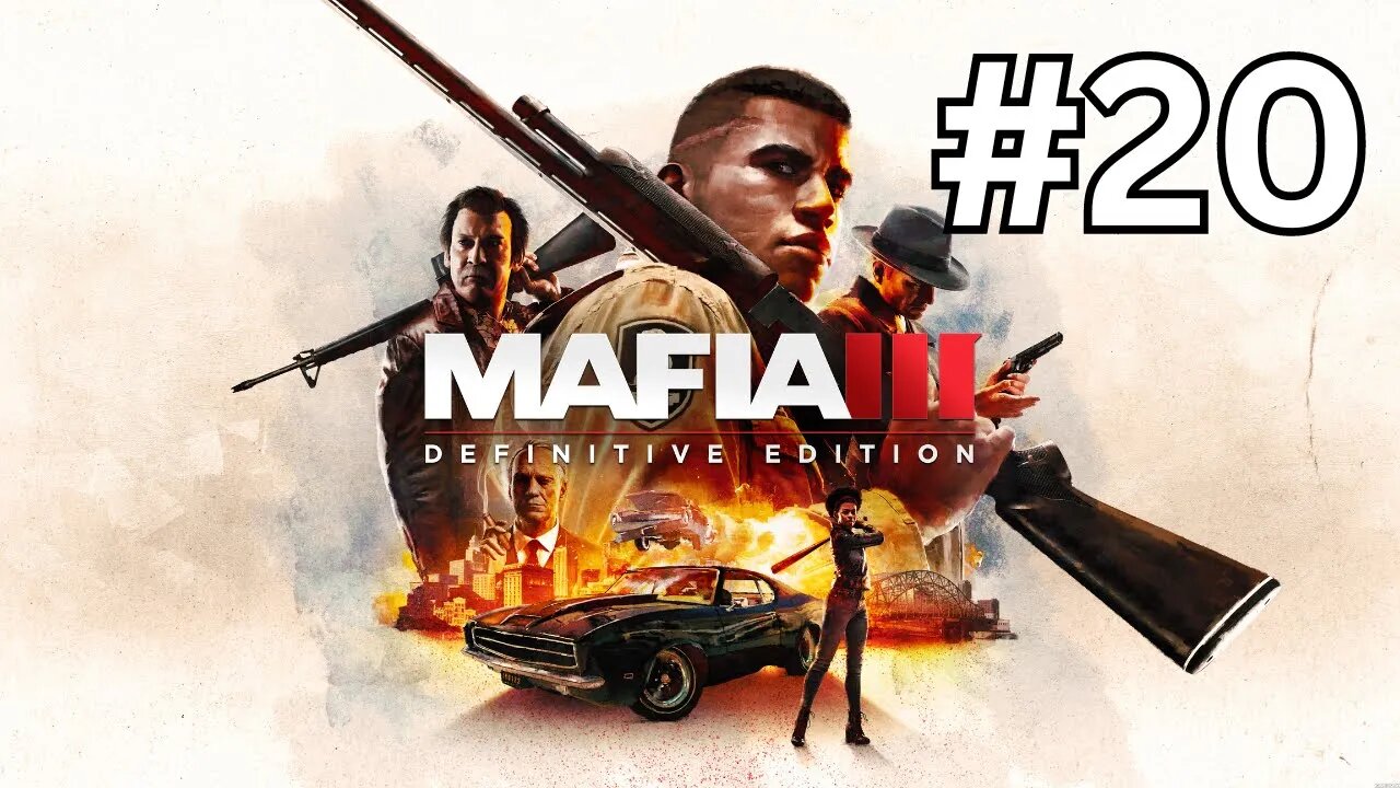 تختيم لعبة Mafia III - Definitive Edition أفضل لعبة عصابات على الإطلاق! الجزء 20