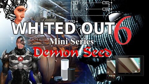 Whited Out 6 - Demon Seed Documentary