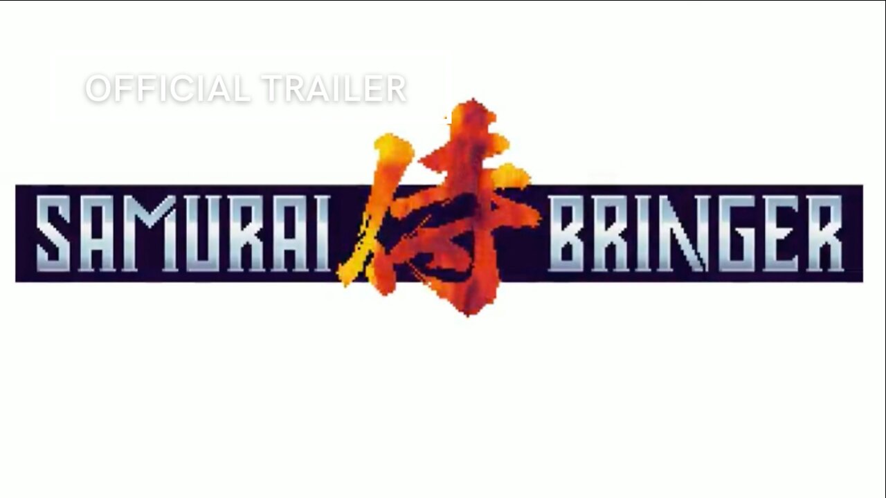 Samurai Bringer Official Trailer