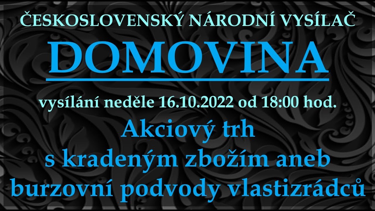 Akciový trh s kradeným zbožím aneb burzovní podvody vlastizrádců| 16.10. 2022