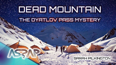 Dead Mountain Dyatlov Pass Mystery | Sarah Pilkington | ASSAP