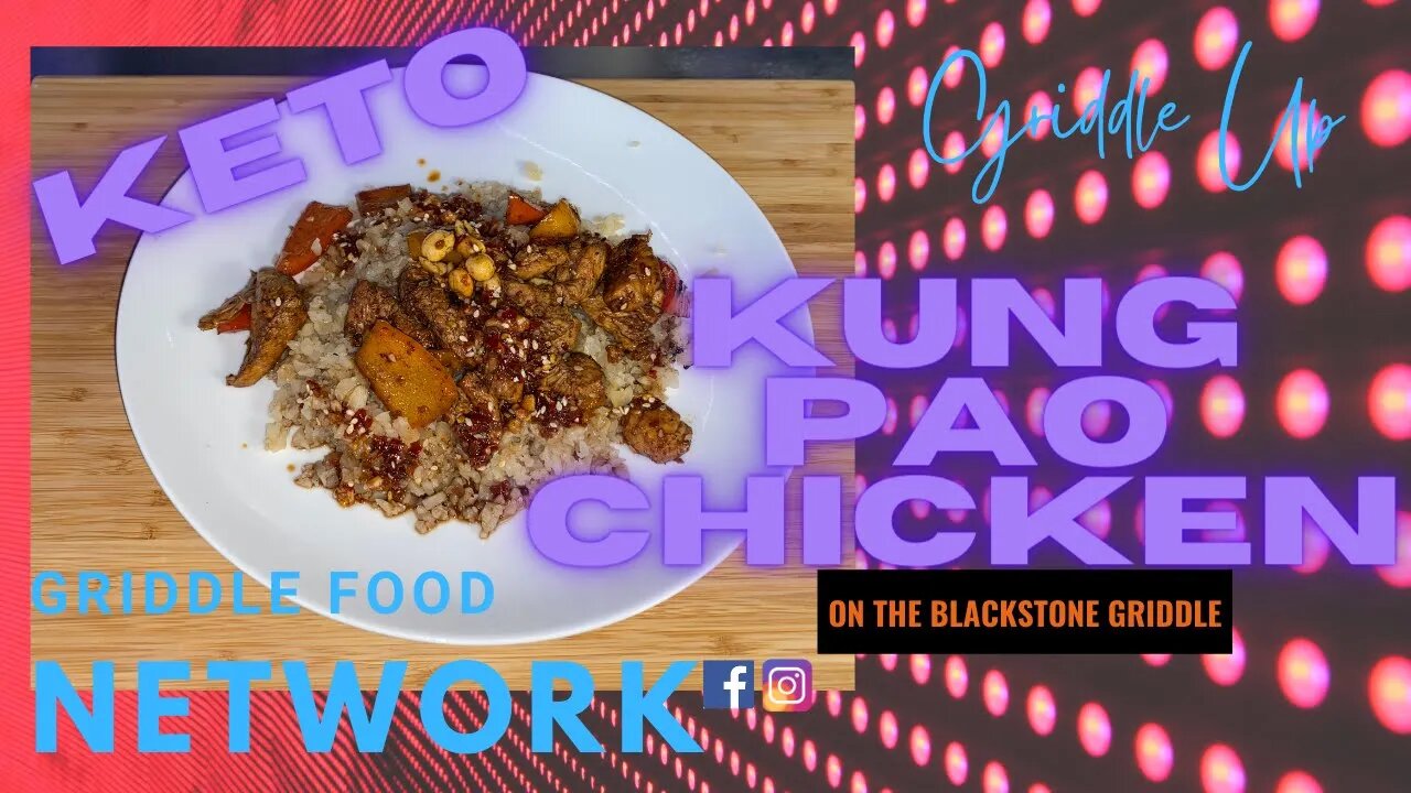 Keto Chinese Food - Keto Kung Pao Chicken on the 36” Blackstone Griddle Culinary Series | Low Carb