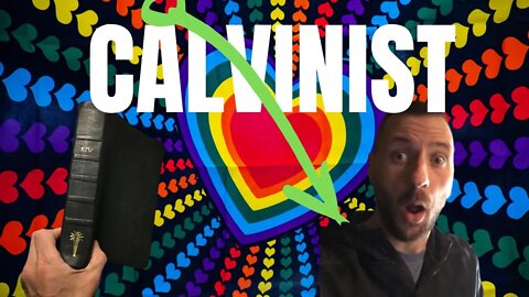 CALVINISM is True