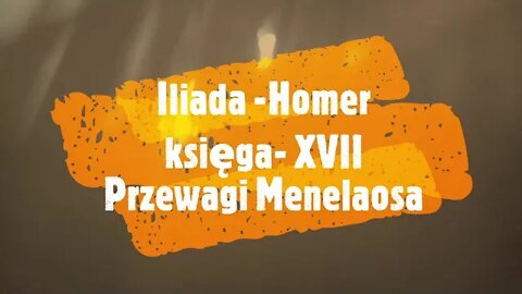 Iliada- Homer księga - XVII Przewagi Menelaosa