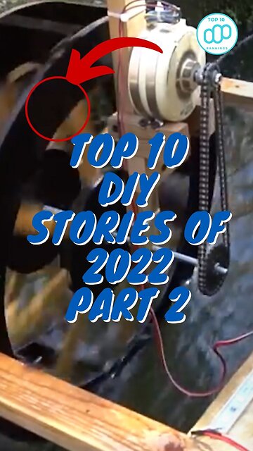 Top 10 DIY Stories Of 2022 Part 2