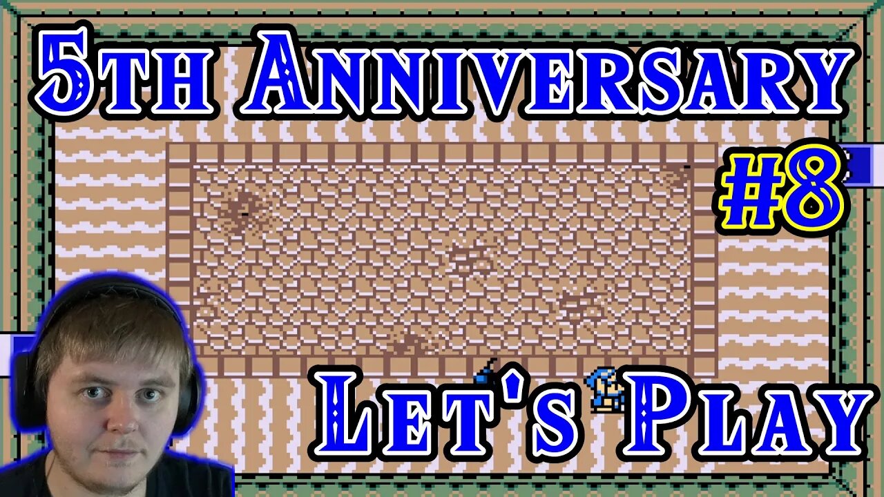 5th Anniversary Lets Play: Part 8