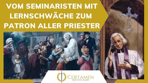 Wie aus Johann B. Vianney der hl. Pfarrer von Ars wurde