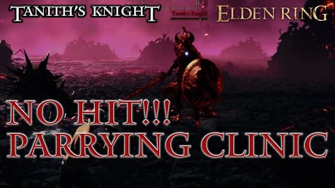 Elden Ring - Tanith's Knight No-Hit Parrying Clinic!