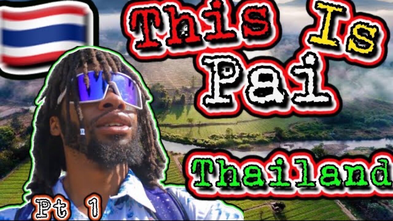 Discovering Pai, Your Travel Guide In Thailand!