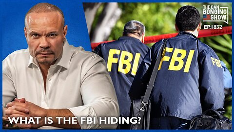 What Is The FBI Hiding? (Ep. 1832) - The Dan Bongino Show ( 8/20/2024 )