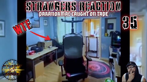 STRANGERS REACTION. Paranormal Caught On Tape. Paranormal Investigator Reacts. Episode 35