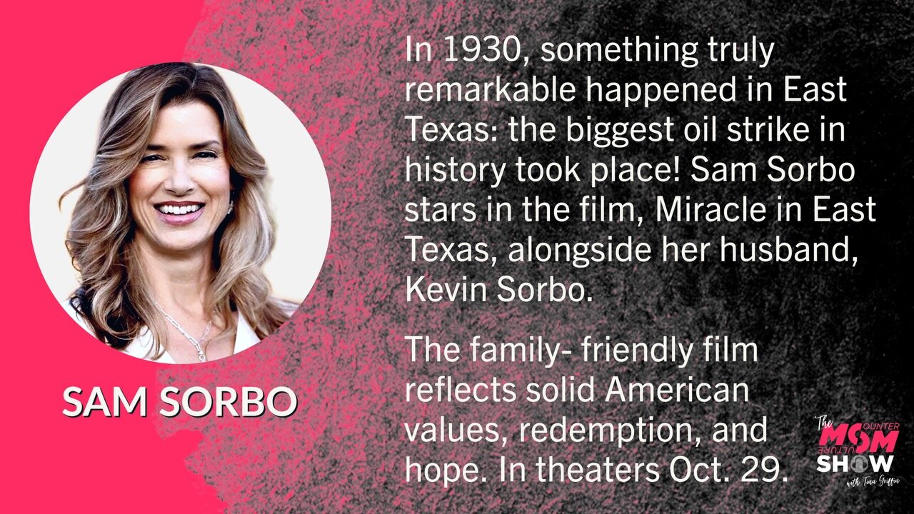 Ep. 489 - Faith-Friendly Film Tells Story of Historic and Redemptive Texas Oil Strike - Sam Sorbo