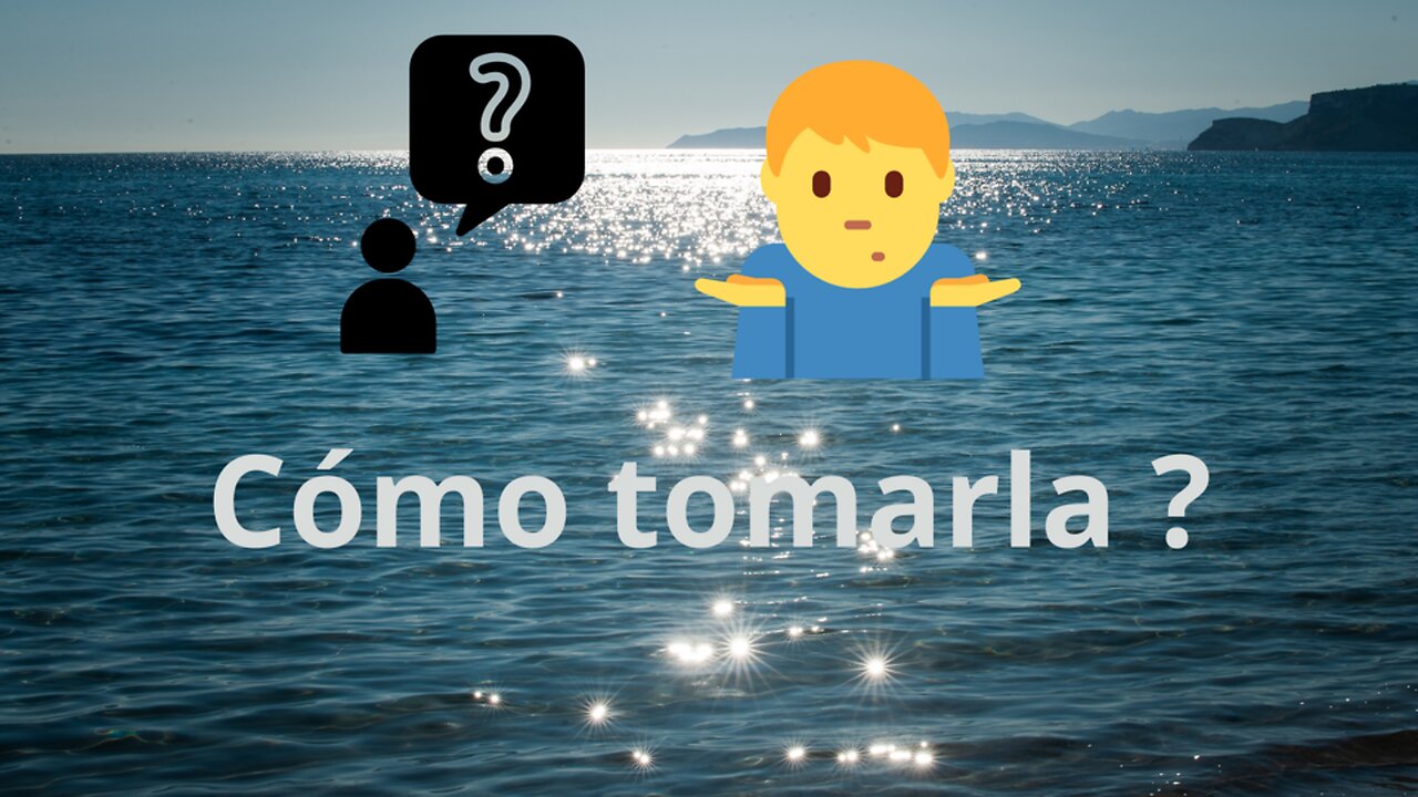 Cómo tomar el agua de mar?