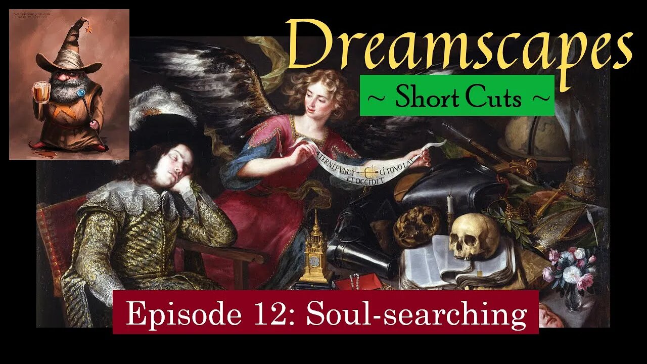 Dreamscapes Episode 12: Soul-searching ~ Short Cut