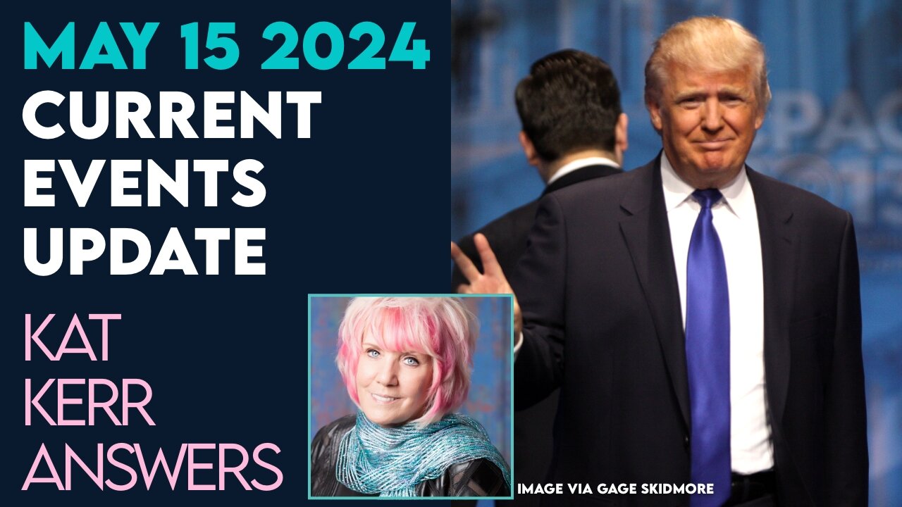Kat Kerr Current Events Update May 15 2024