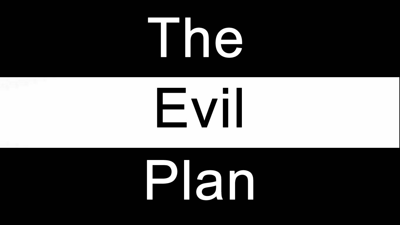 The Evil Plan - The Illusion