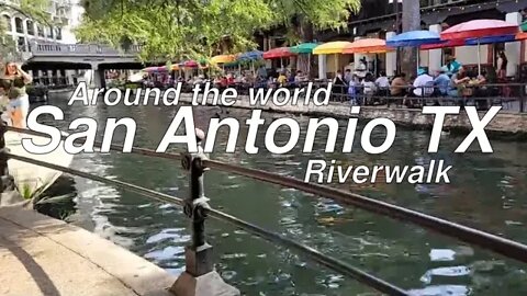 Around the world - San Antonio TX Riverside