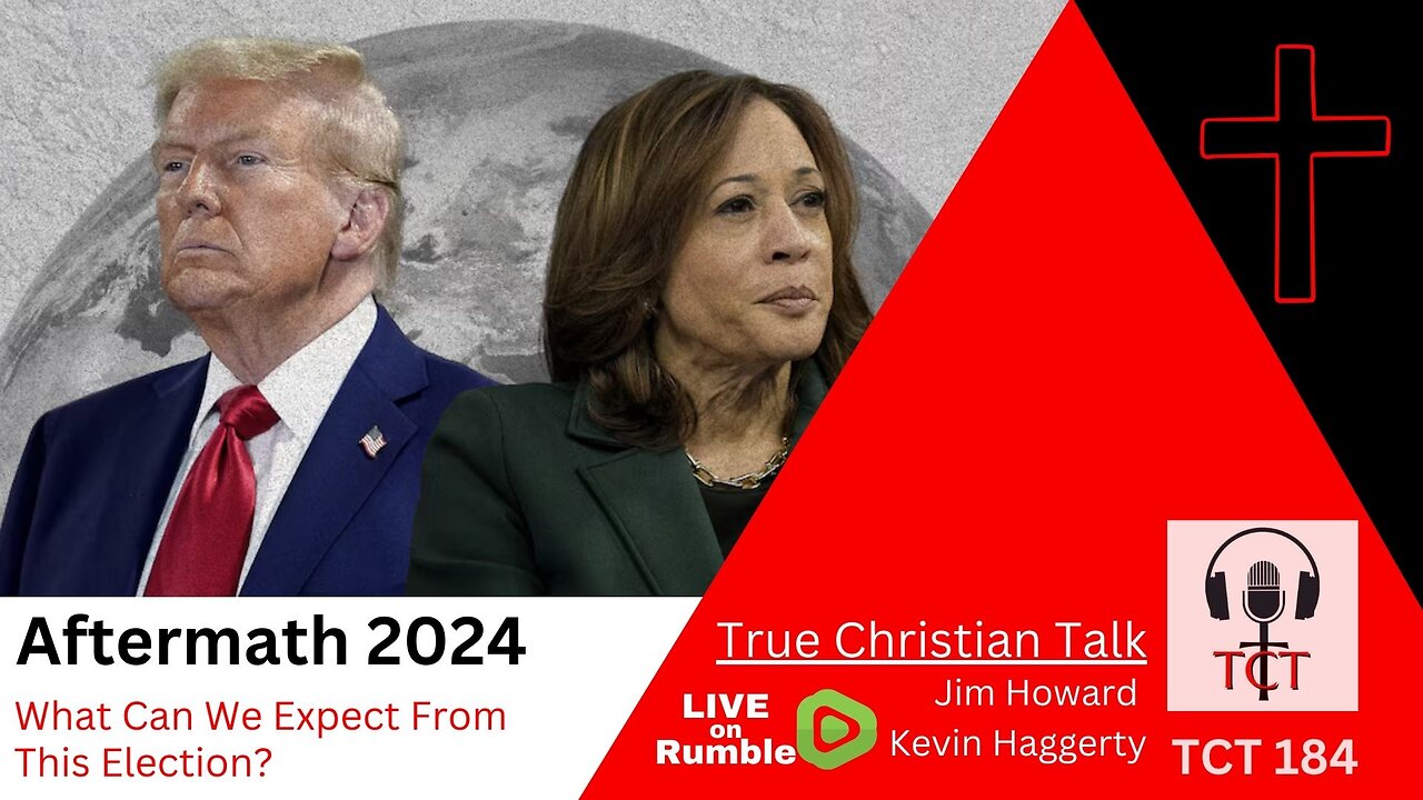 TCT 184 - Aftermath 2024 - What Can We Expect From This Election? - 10302024