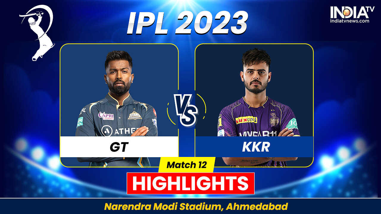 IPL 2023 Match 39 Full Highlight | Gujarat Titans vs Kolkata Knights Riders | IPL 2023 Highlight