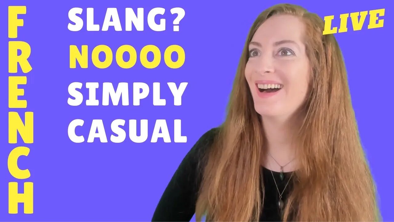 Live class : casual French language - Le français familier