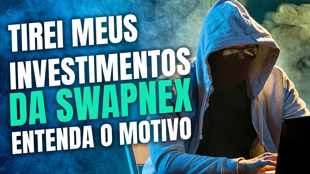 Tirei meus investimentos da Swapnex - Swapnex o que não te contam