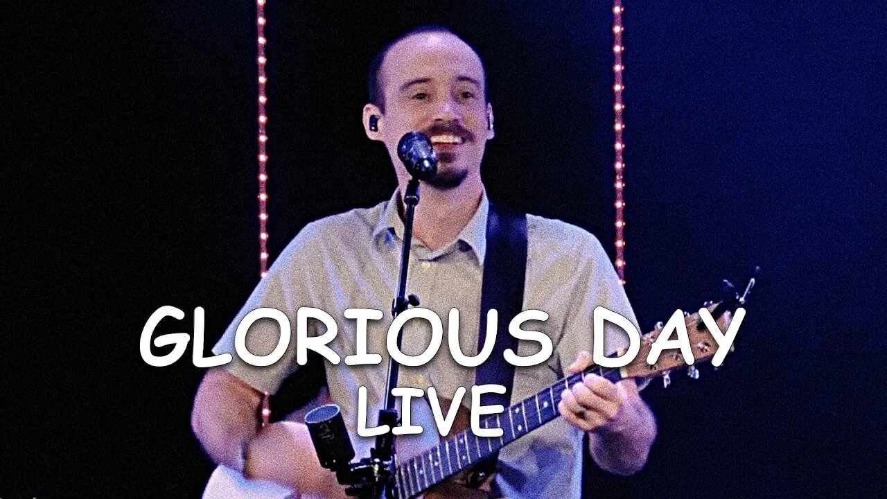 Glorious Day LIVE at LifePoint Church (Feat. Joel Swan)