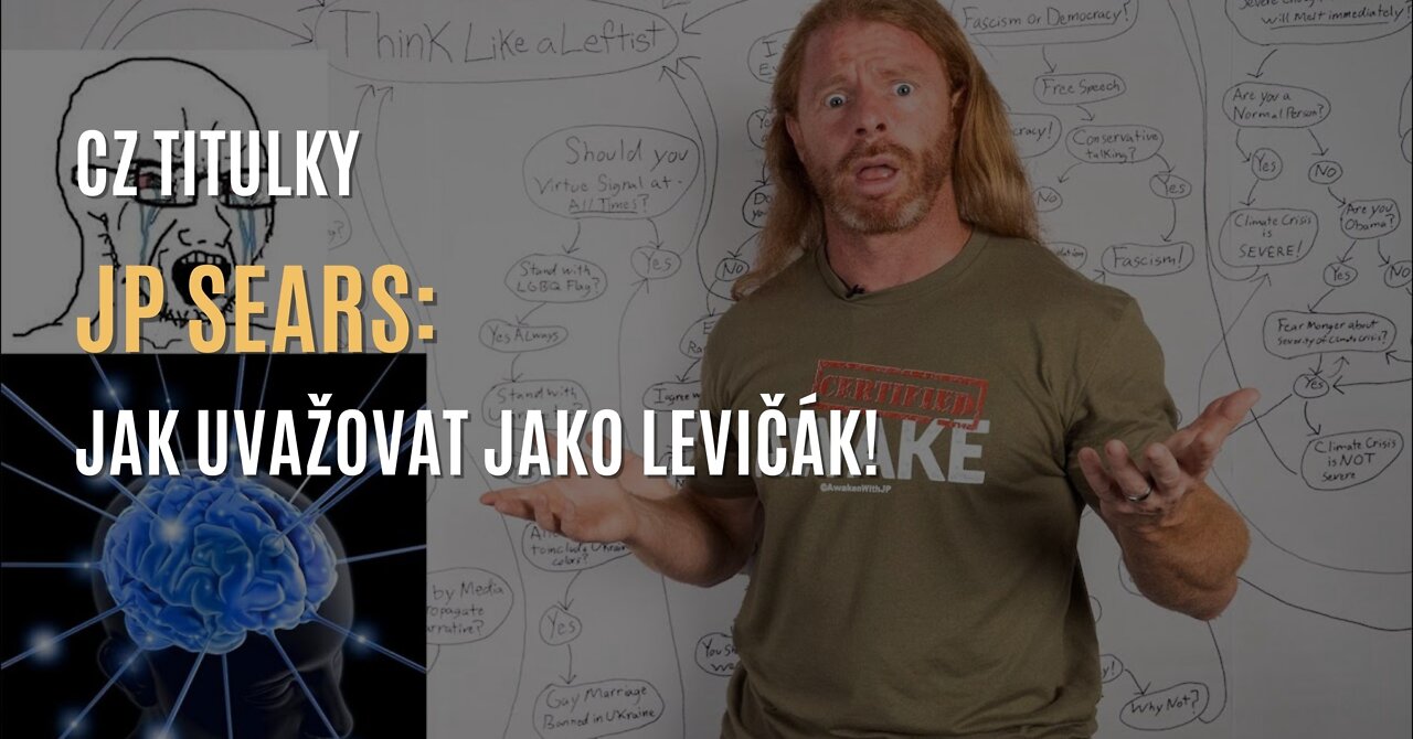 JP Sears: Jak uvažovat jako levičák! (CZ TITULKY)