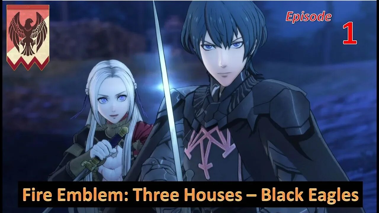 Let's Play Fire Emblem: Three Houses l Black Eagle House (Edelgard Path) l EP1