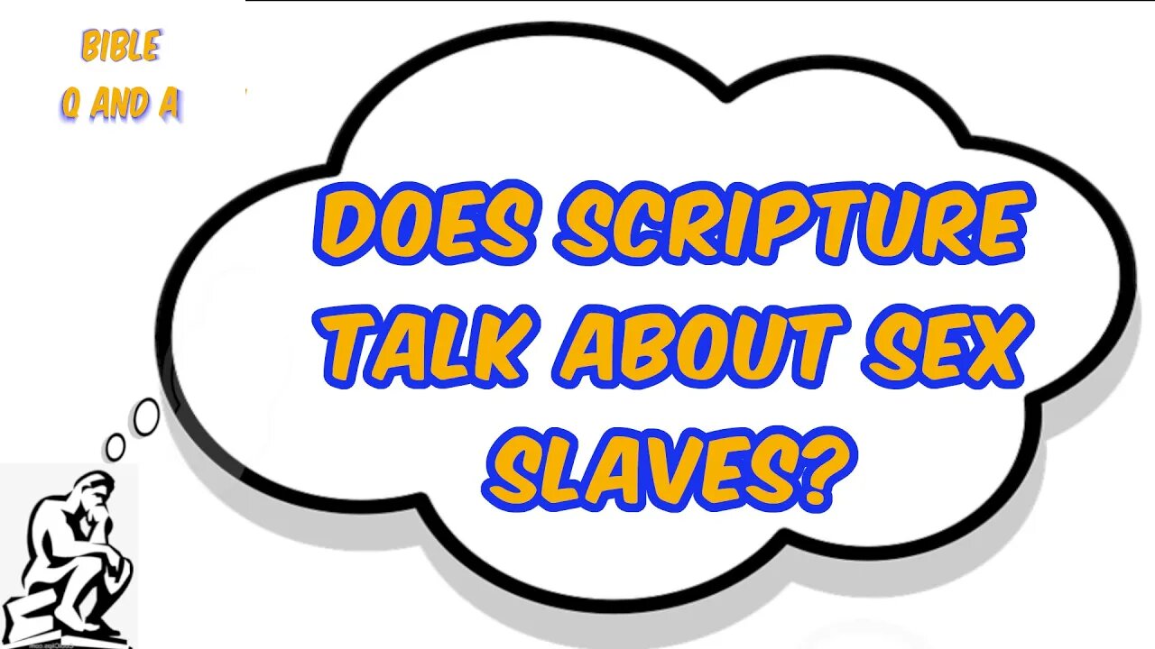 Does Scripture talk about Sex Slaves?