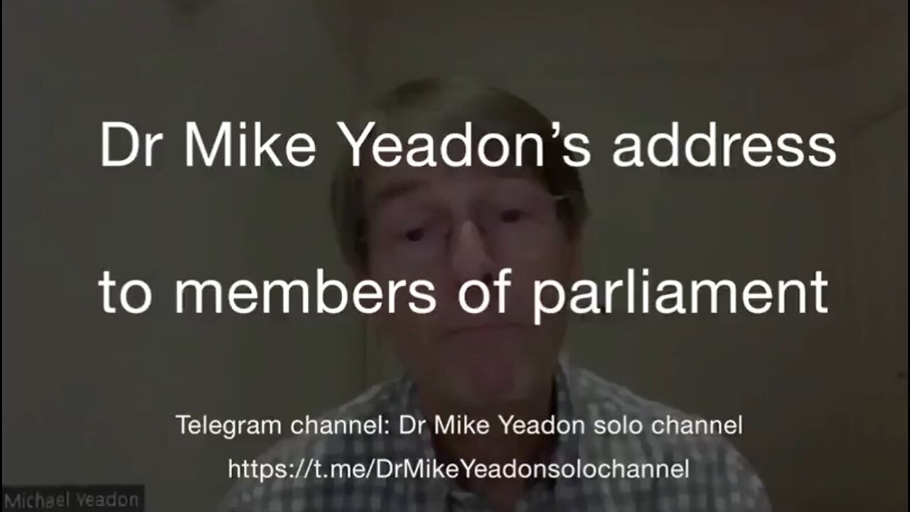 NWO: Dr. Yeadon testifies to the British parliament on the dangers of COVID-19 bioweapon