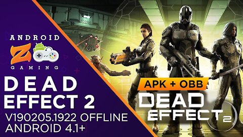 Dead Effect 2 - Android Gameplay (OFFLINE) 1.4GB+