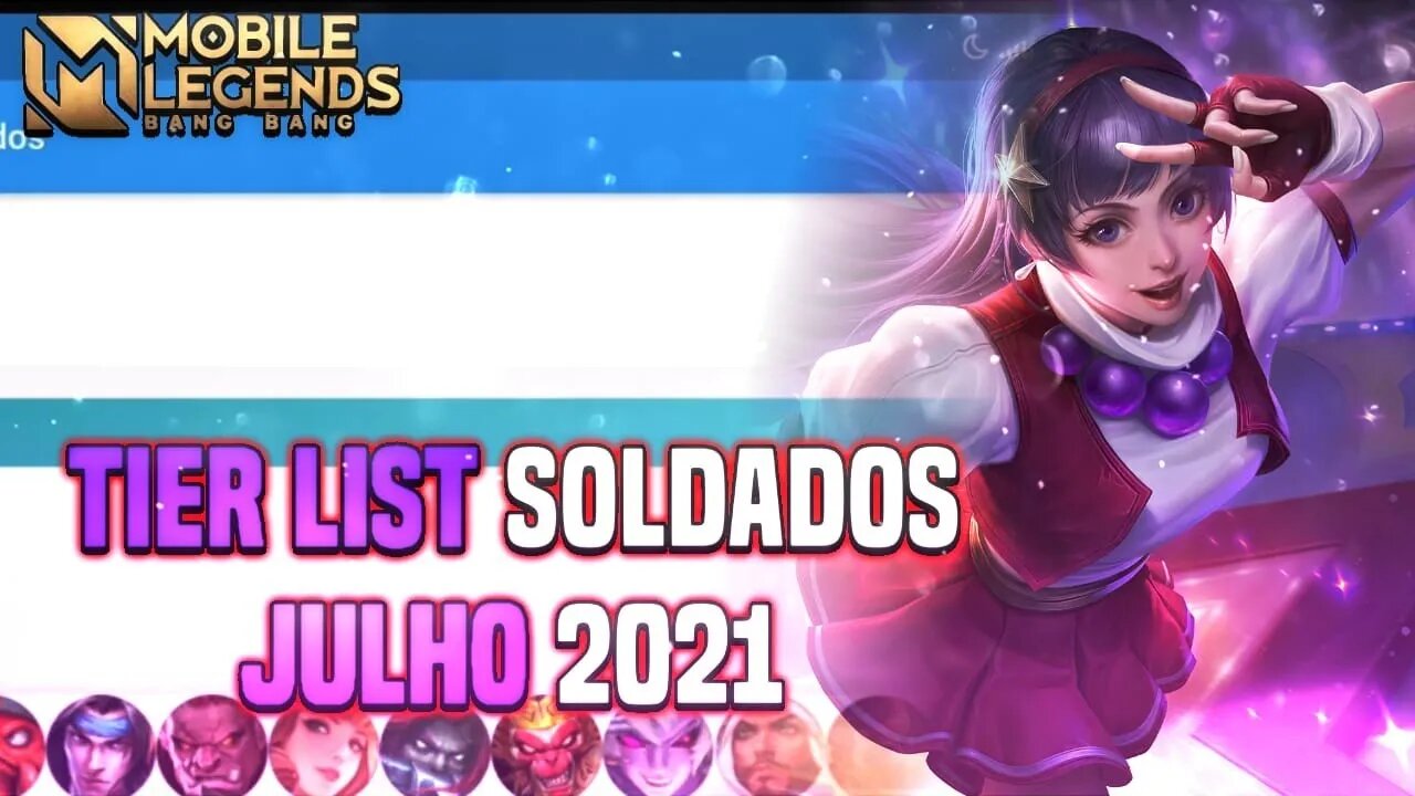 TIER LIST DOS SOLDADOS | JULHO 2021 | MLBB