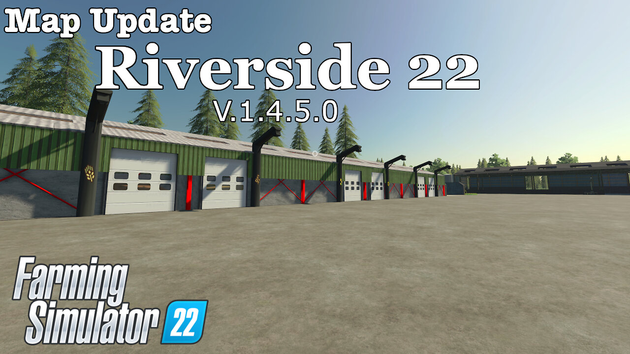 Map Update | Riverside 22 | V.1.4.5.0 | Farming Simulator 22