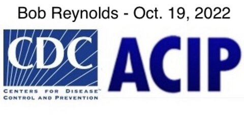 BOB REYNOLDS - CDC ACIP - Oct. 19, 2022