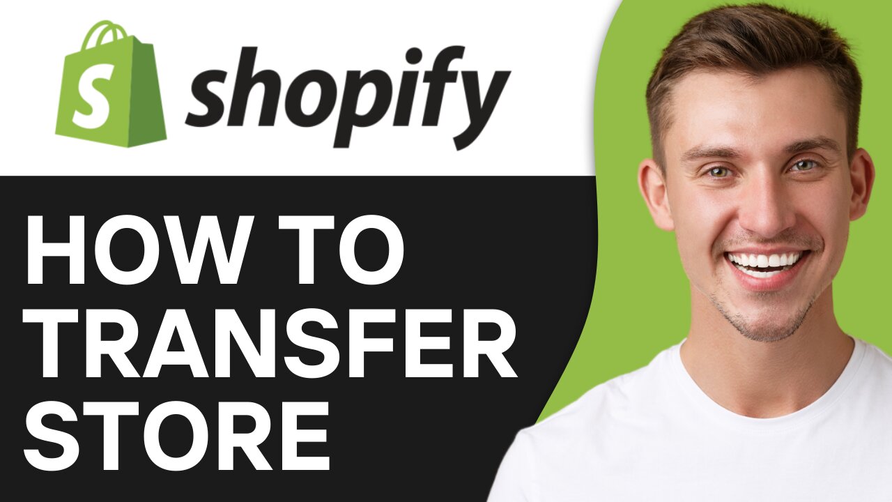 HOW TO TRANSFER SHOPIFY STORE TO ANOTHER SHOPIFY STORE