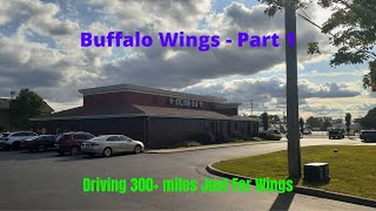 Buffalo Wings - Part 1 - Driving 300+ miles just for wings