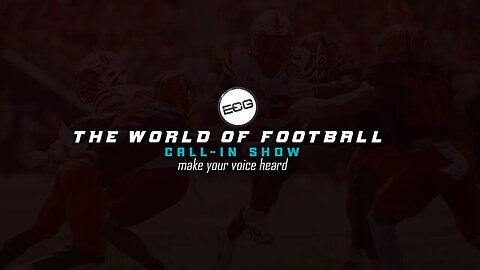 #NFL & #collegefootball - Call In Show | The World of Football EP 8