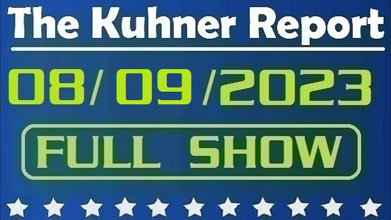 The Kuhner Report 08/09/2023 [FULL SHOW] MA Gov. Maura Healey declares state of emergency over massive influx of illegal immigrants