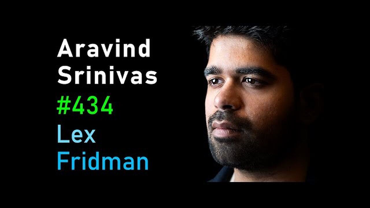 Aravind Srinivas: Perplexity CEO on Future of AI, Search & the Internet | Lex Fridman Podcast #434