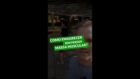 Como emagrecer sem perder massa muscular?