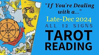 "If You’re Dealing with a..." 🃏🎴🀄️ Late-December 2024 Tarot Reading (All 12 Signs) | #MerryChristmas 🎄