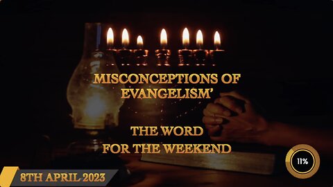 Misconceptions of Evangelism - Word For The Weekend 8th April 2023 - Jacob Prasch