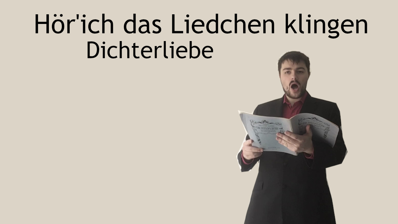 Hör'ich das Liedchen klingen - Dichterliebe - Robert Schumann