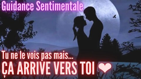 💗 Tu ne le vois pas mais... ÇA ARRIVE VERS TOI !! 🌺 #TirageSentimental