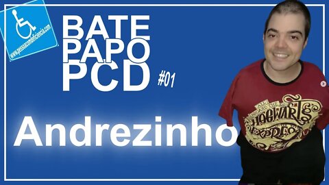 Bate Papo PCD - Andrezinho #01