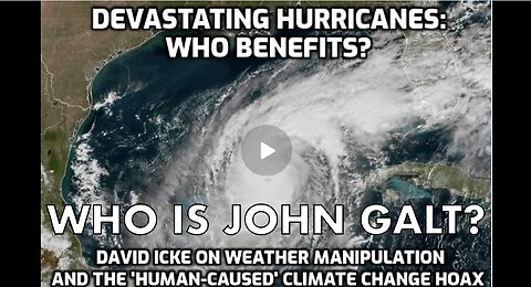 Devastating Hurricanes - Who Benefits? David Icke On Weather Manipulation. JGANON, SGANON, CLIF HIGH