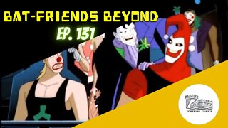 Bat-Friends Beyond Ep. 131: Chris Hates You