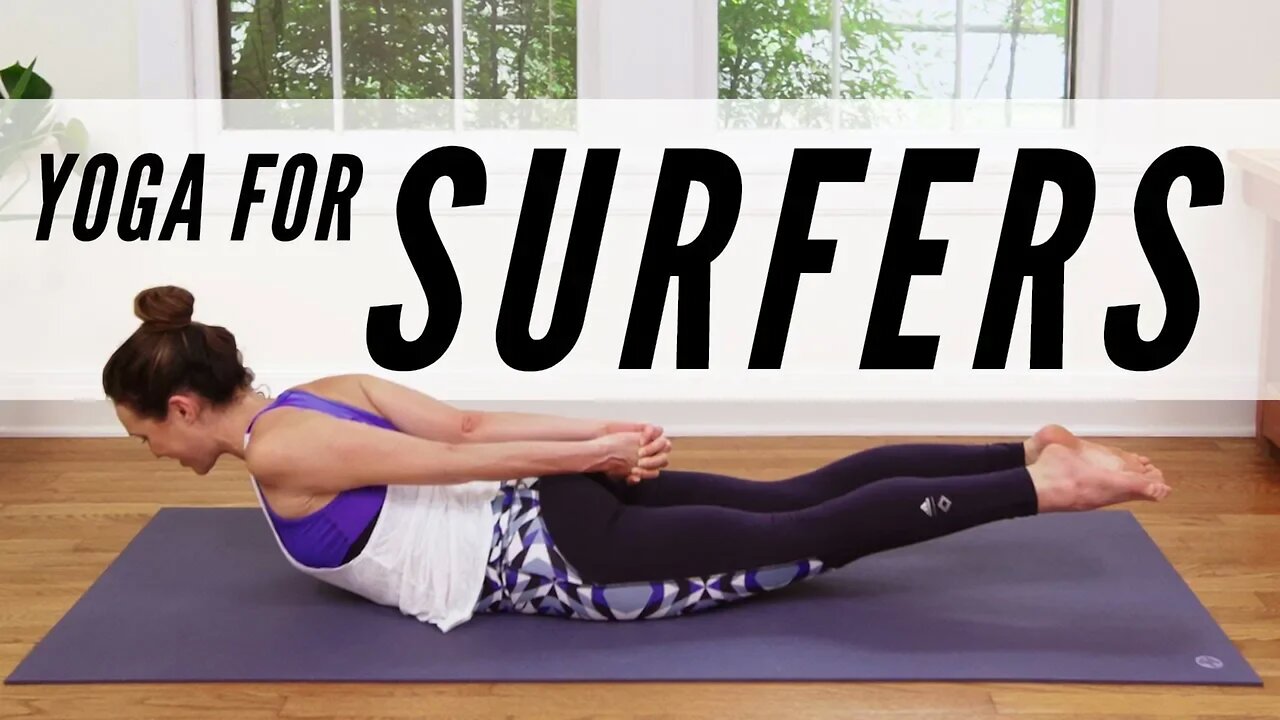 Yoga For Surfers | Yoga With Adriene