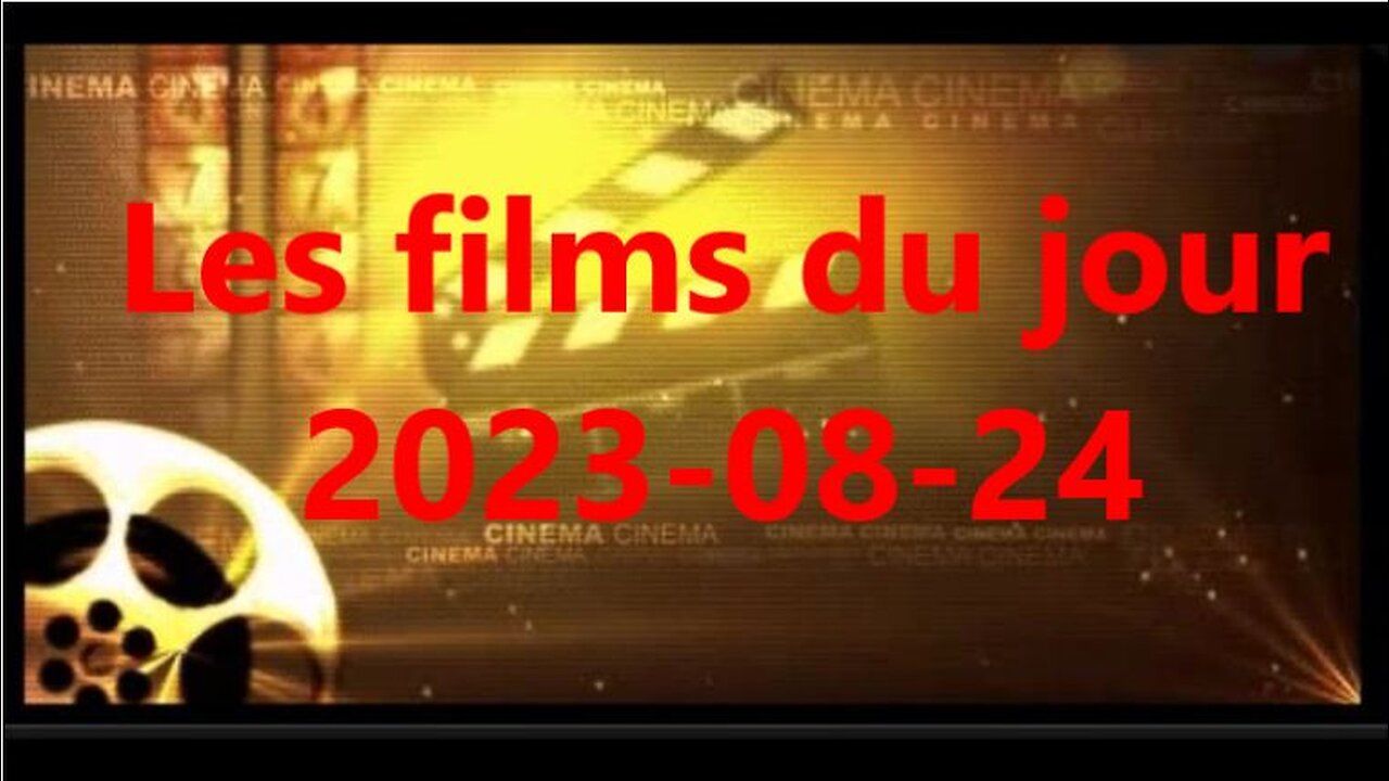 Les films du jour = 2023-08-24